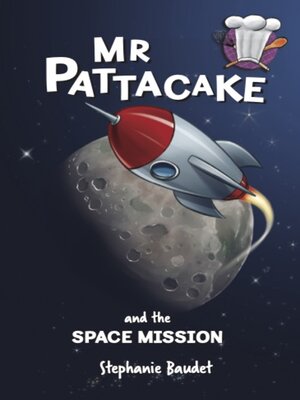 cover image of Mr Pattacake and the Space Mission
